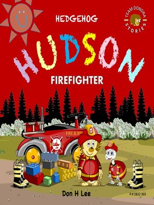 cover image of Hedgehog Hudson--Firefighter